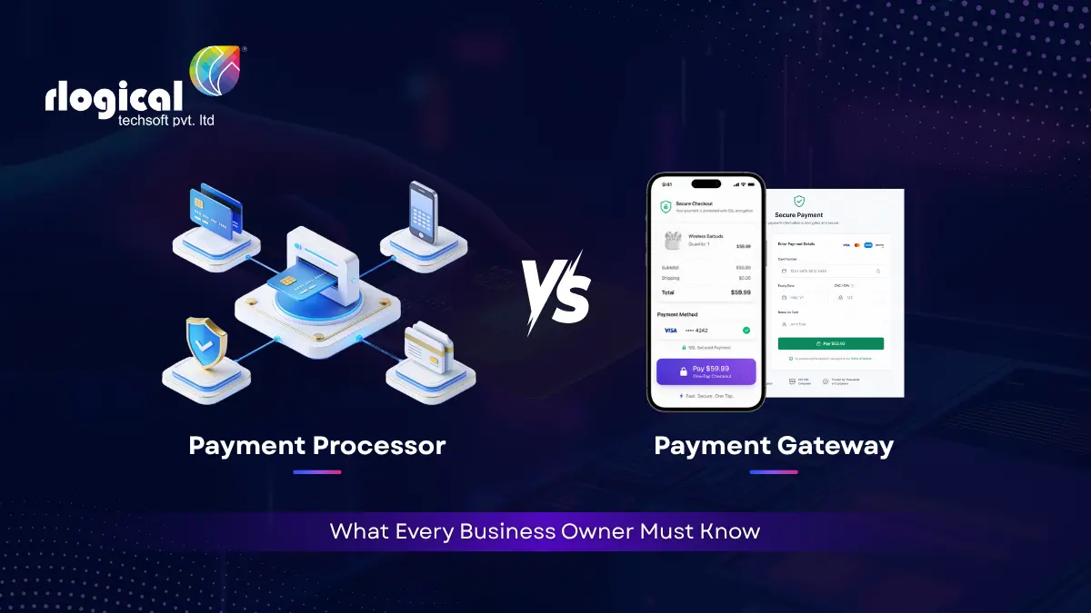 Payment Gateway vs Payment Processor: What Every Business Owner Must Know