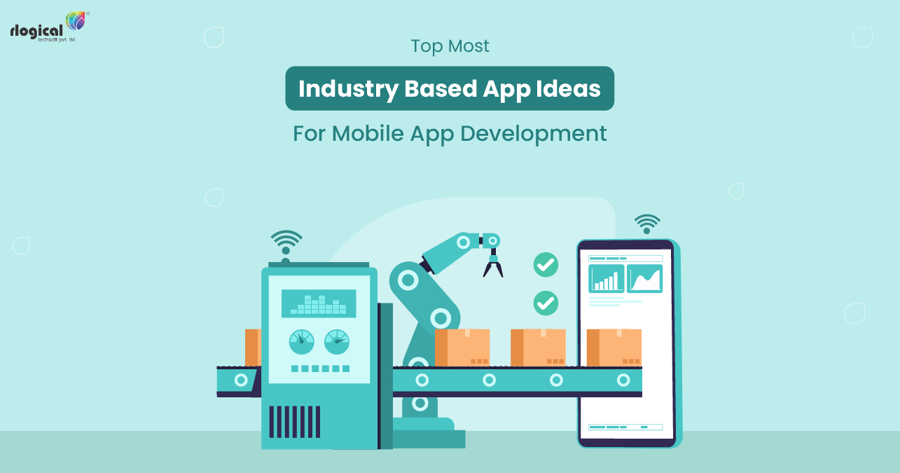 Top Most Industry Based App Ideas For Mobile App Development