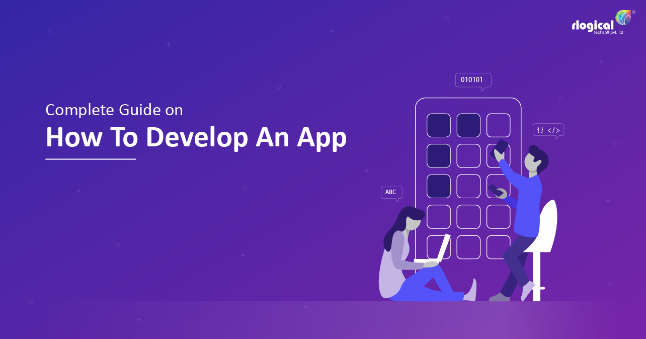 Complete Guide On How To Develop An App