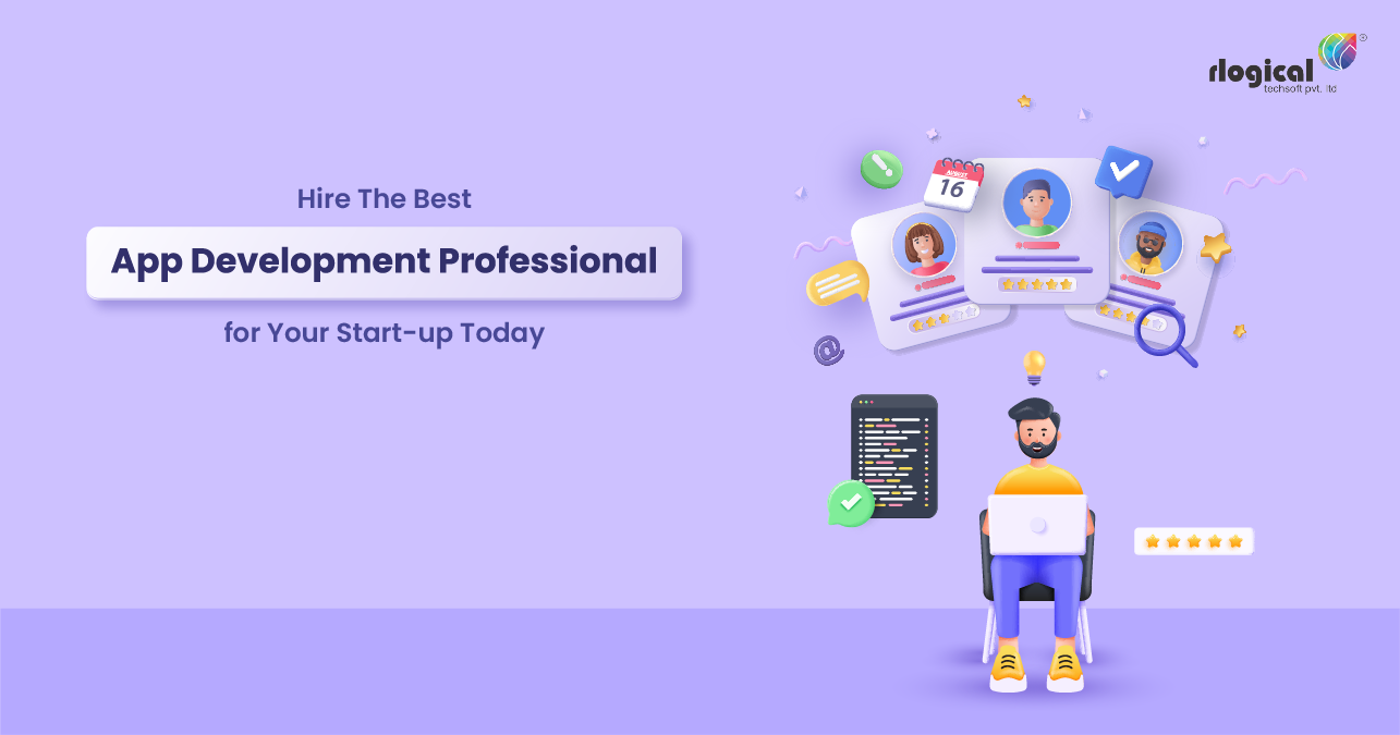 Hire The Best App Development Professionals for Your Startup Today