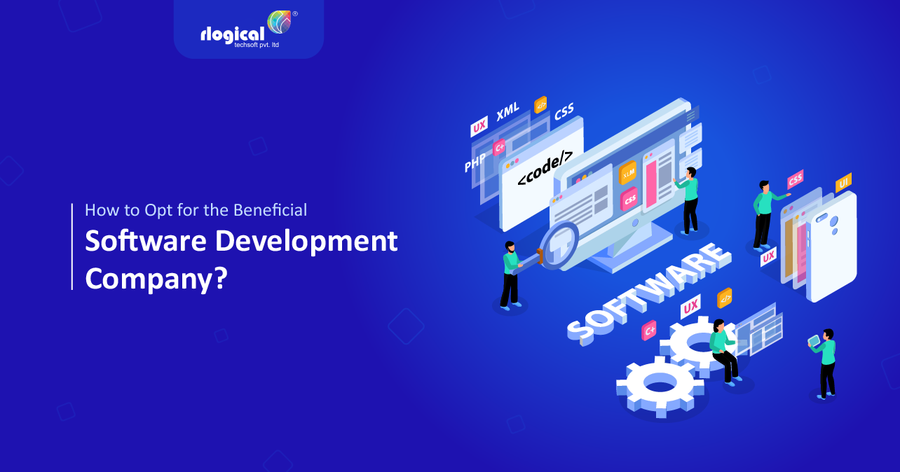 How To Opt For The Beneficial Software Development Company?