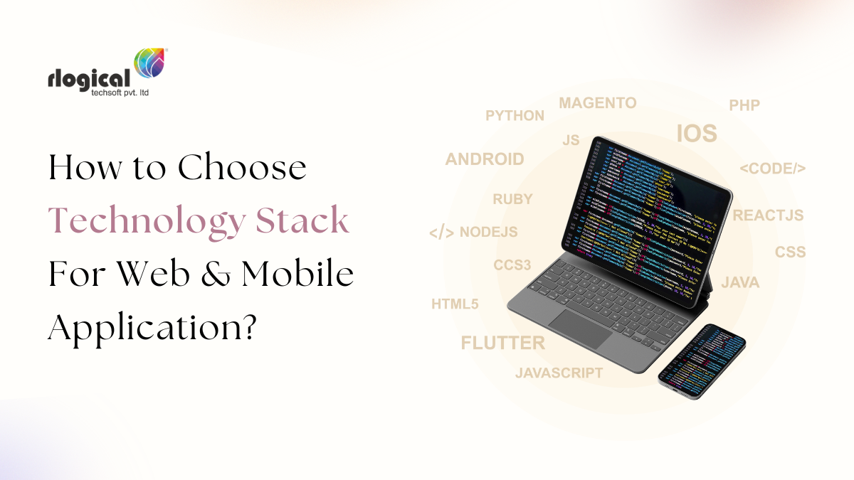 How to Choose Technology Stack For Web & Mobile Application?