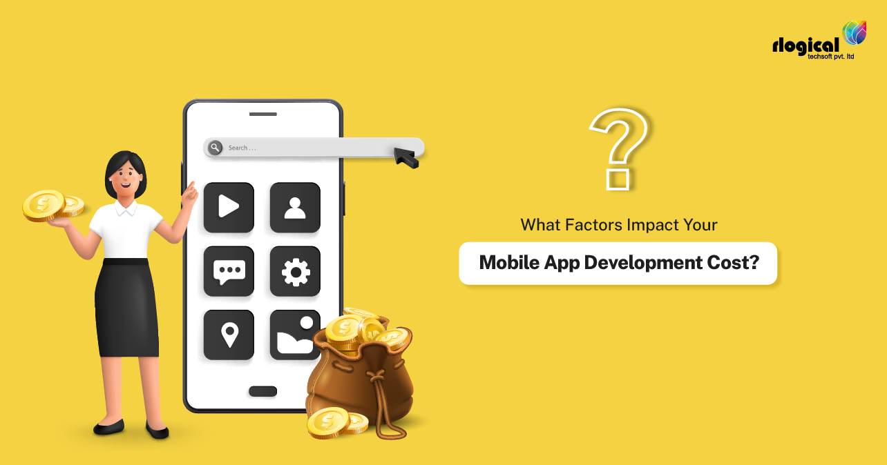 What Factors Impact Your Mobile App Development Cost?