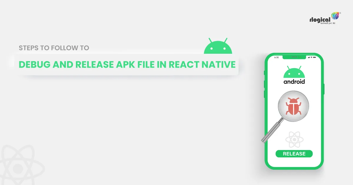 Steps To Follow To Debug and Release APK File in React Native