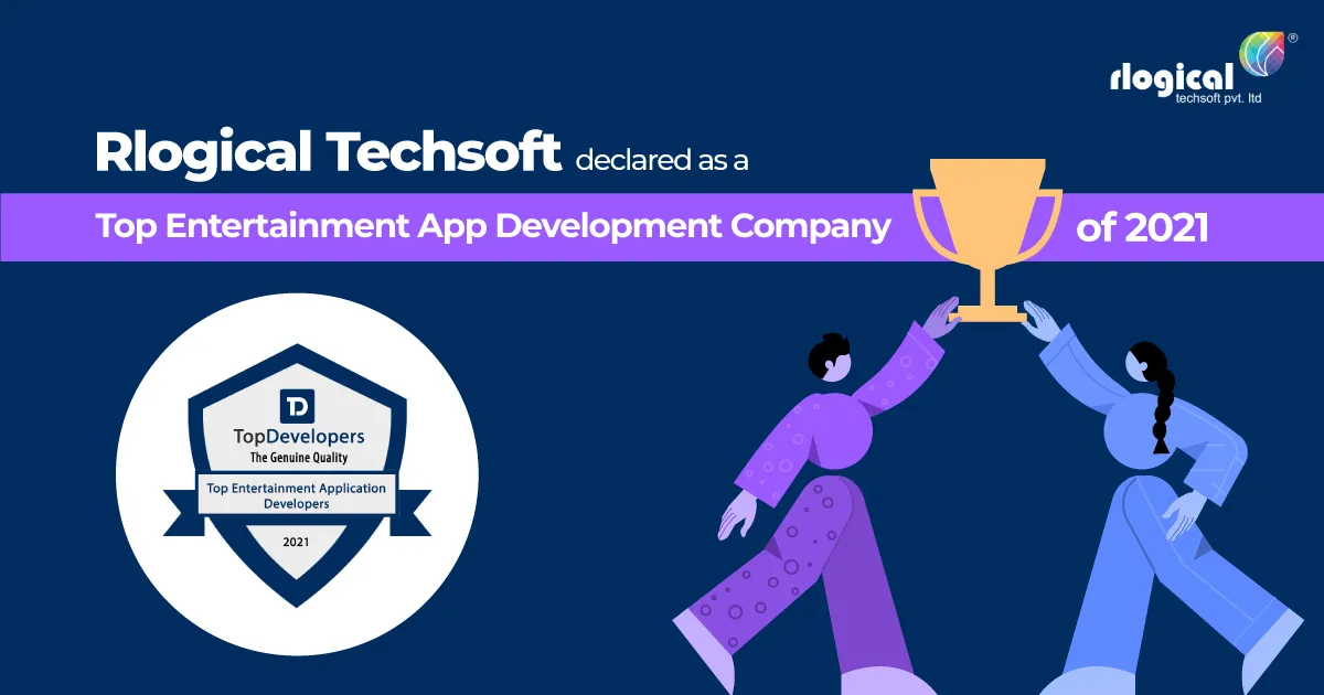 Rlogical Techsoft declared as a Top Entertainment App Development Company of 2021