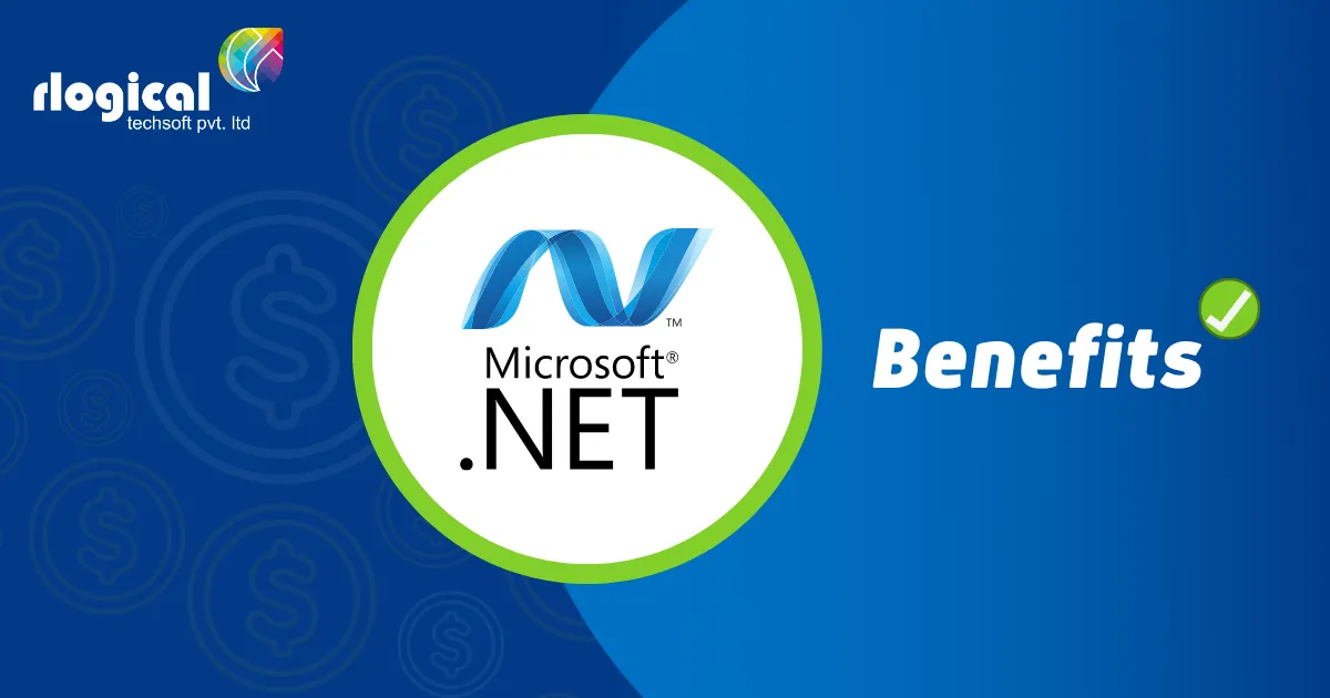 Top 7 Benefits of .NET Framework for Business Application Development