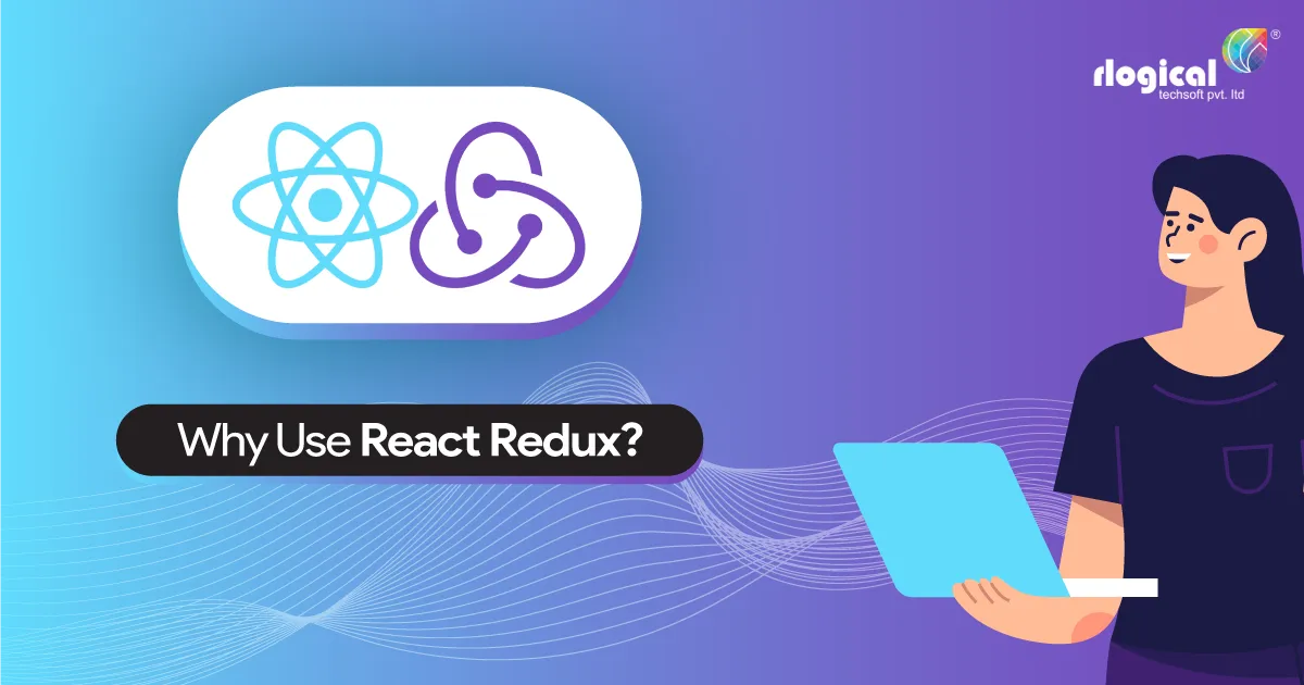 Why Use React Redux?