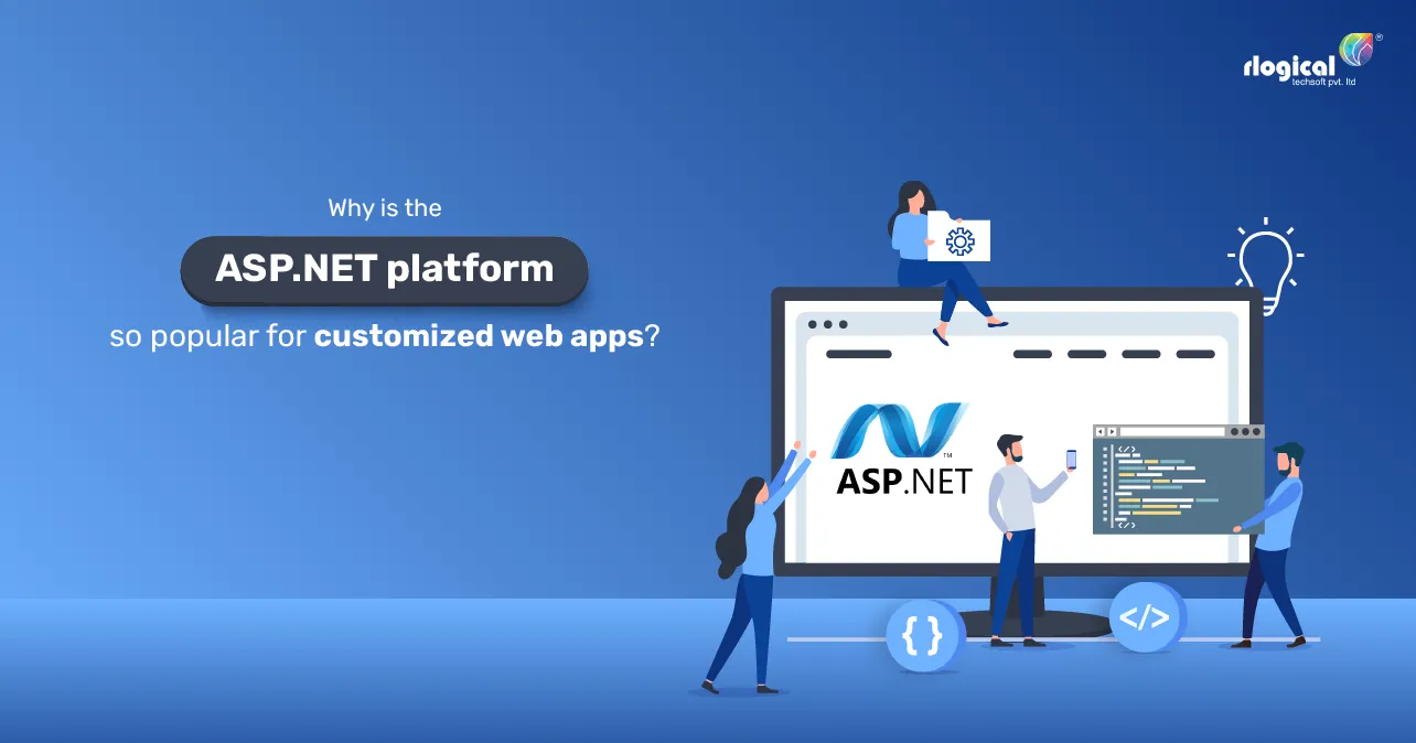 Why is the ASP.NET platform so popular for customized web apps?