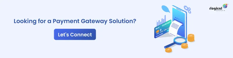Looking for payment gateway solutions?