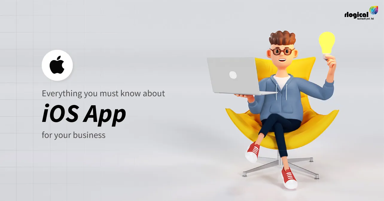 Everything You Must Know About iOS App For Your Business
