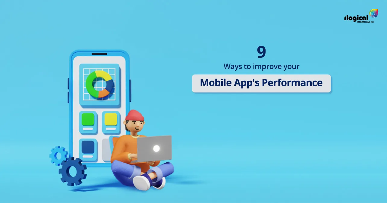 9 Ways To Improve Your Mobile App’s Performance