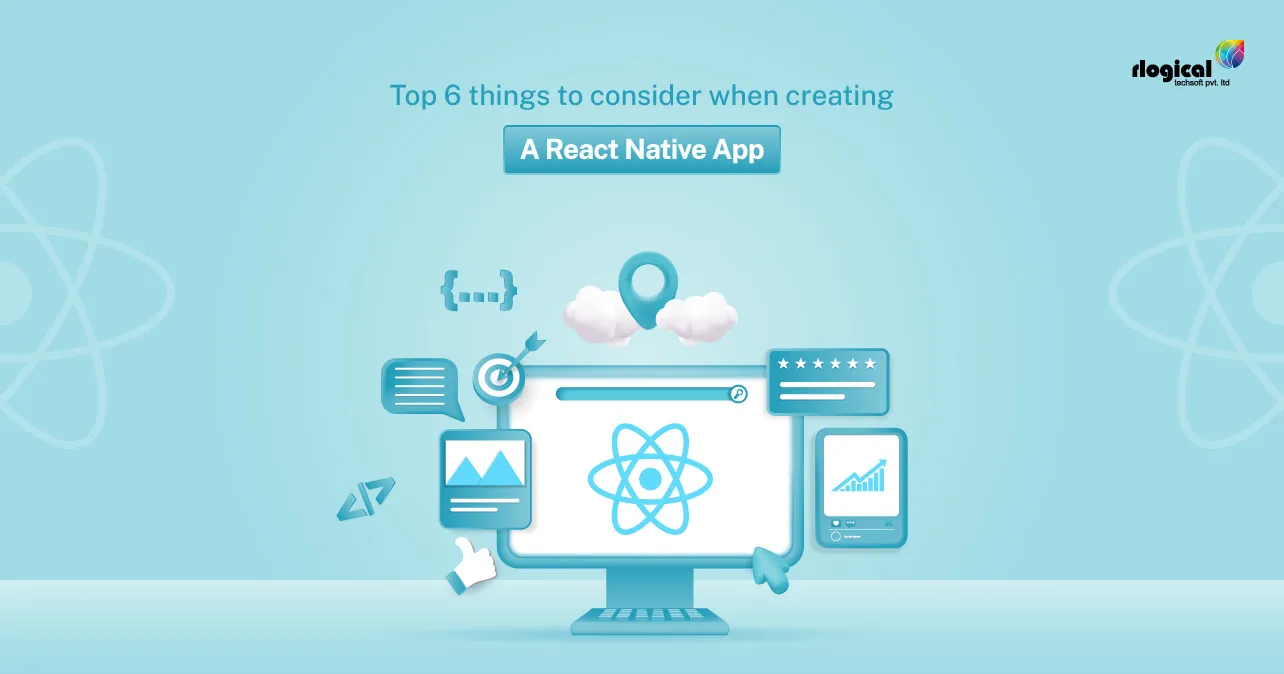 Top Things To Consider When Creating A React Native App
