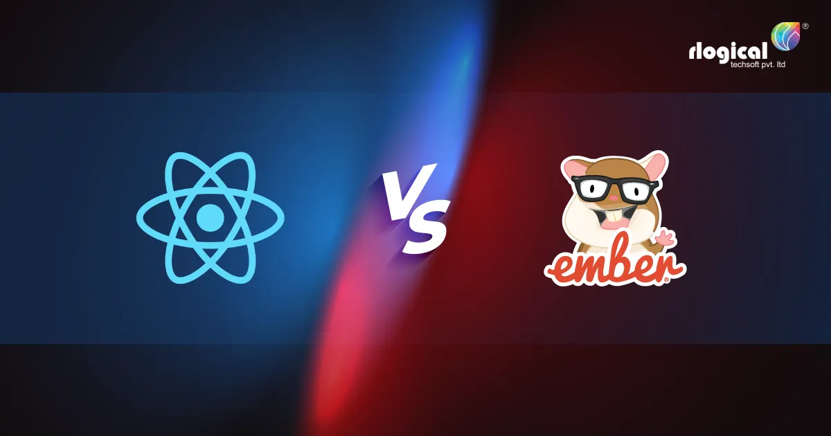 EmberJs Vs. ReactJs: Everything You Need to Know
