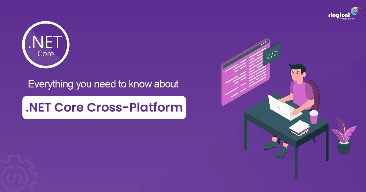 Why should the Developers Consider .NET Core Cross-Platform?