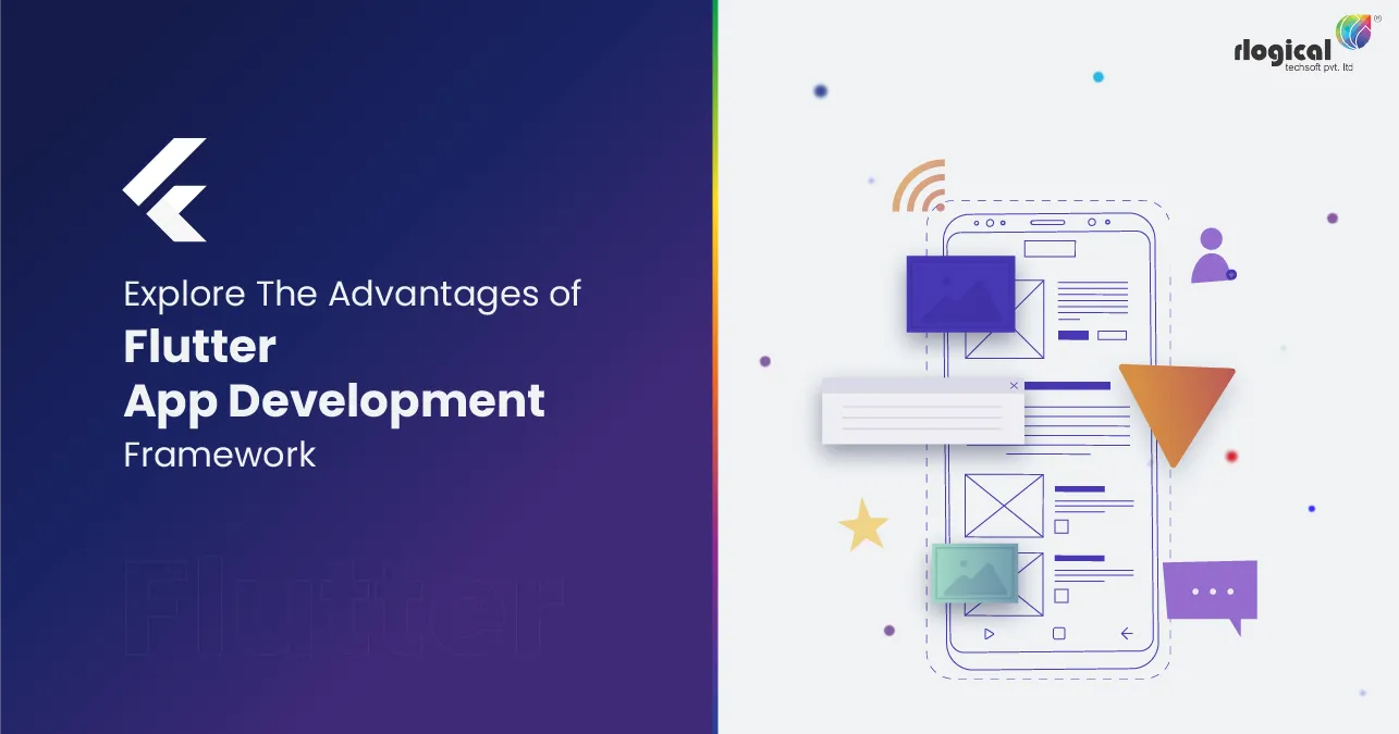 Explore The Advantages Of Flutter App Development Framework