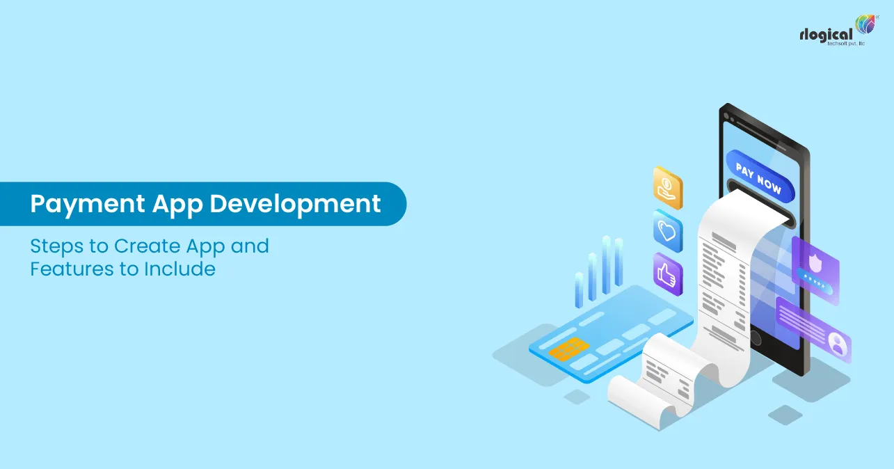 Payment App Development: Steps to Create App and Features to Include
