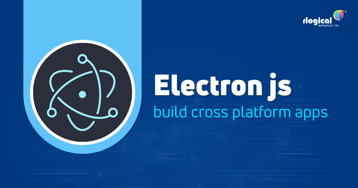 Use Electron JS for Building Cross-Platform Apps