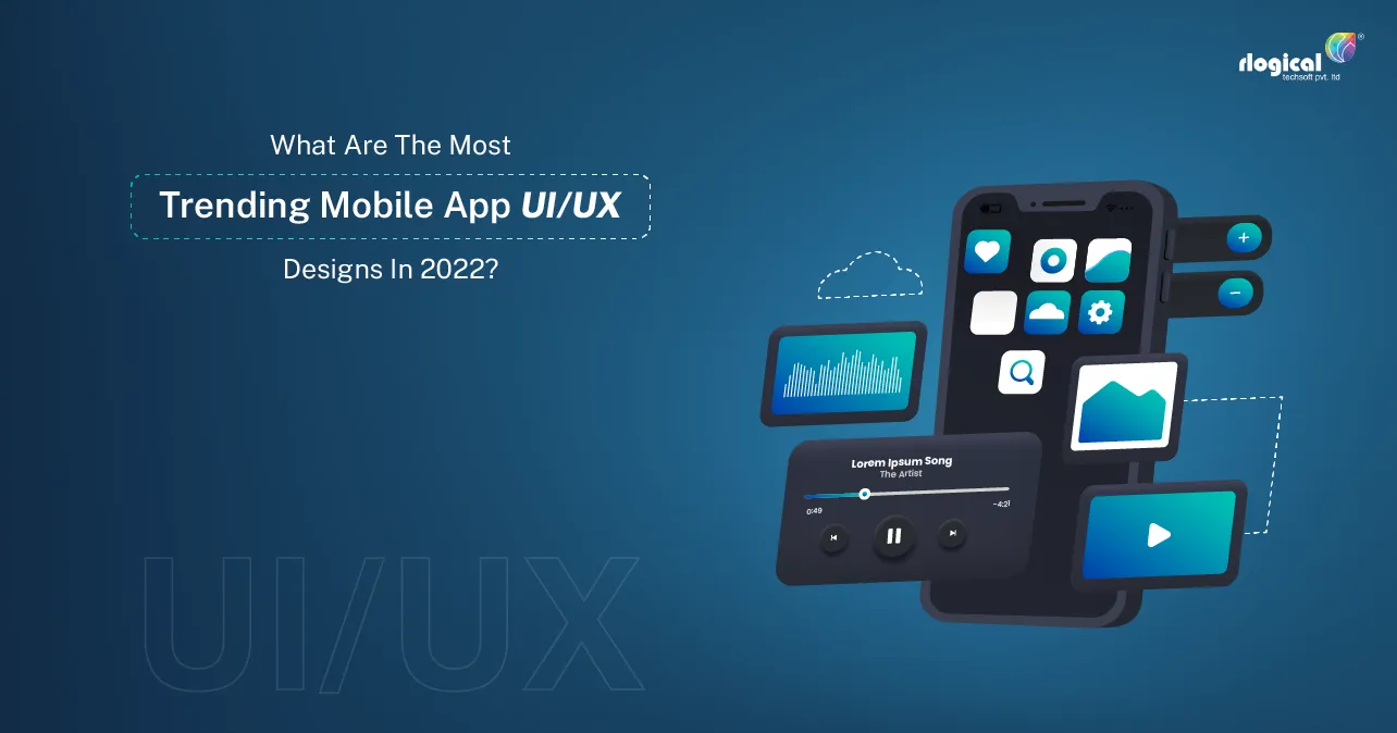 What Are The Most Trending Mobile App UI/UX Designs in 2024?