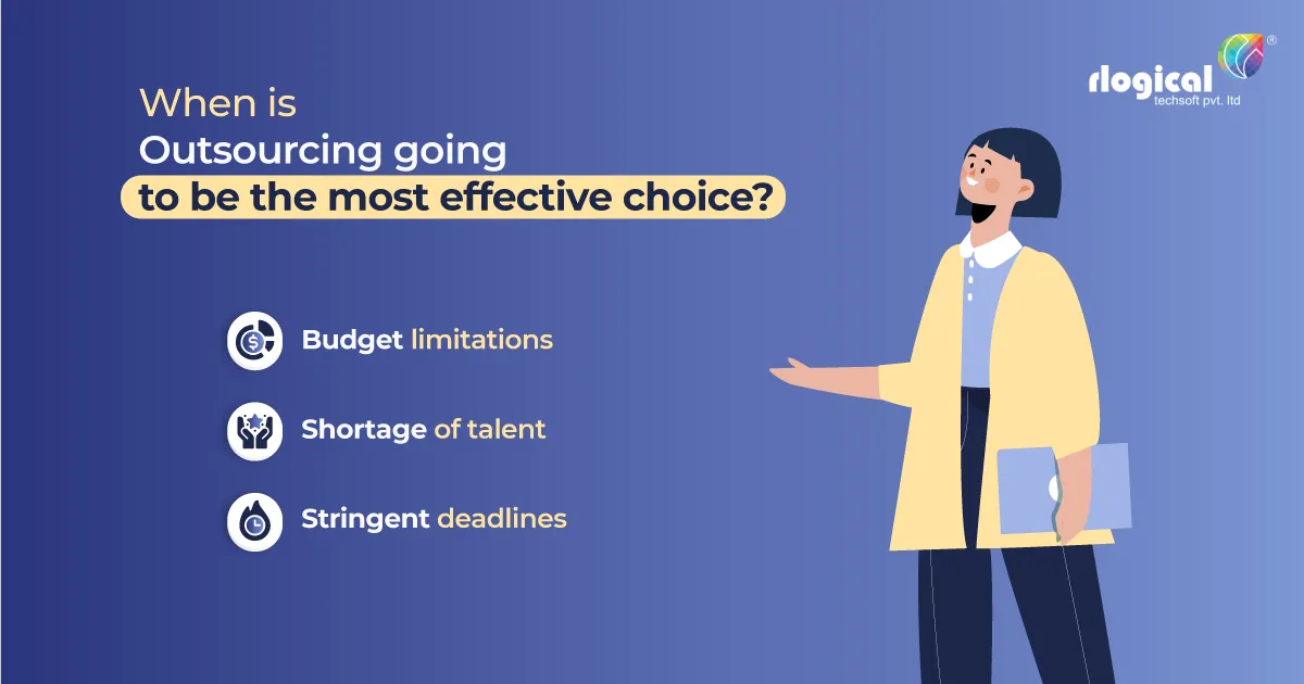 When is outsourcing going to be the most effective choice