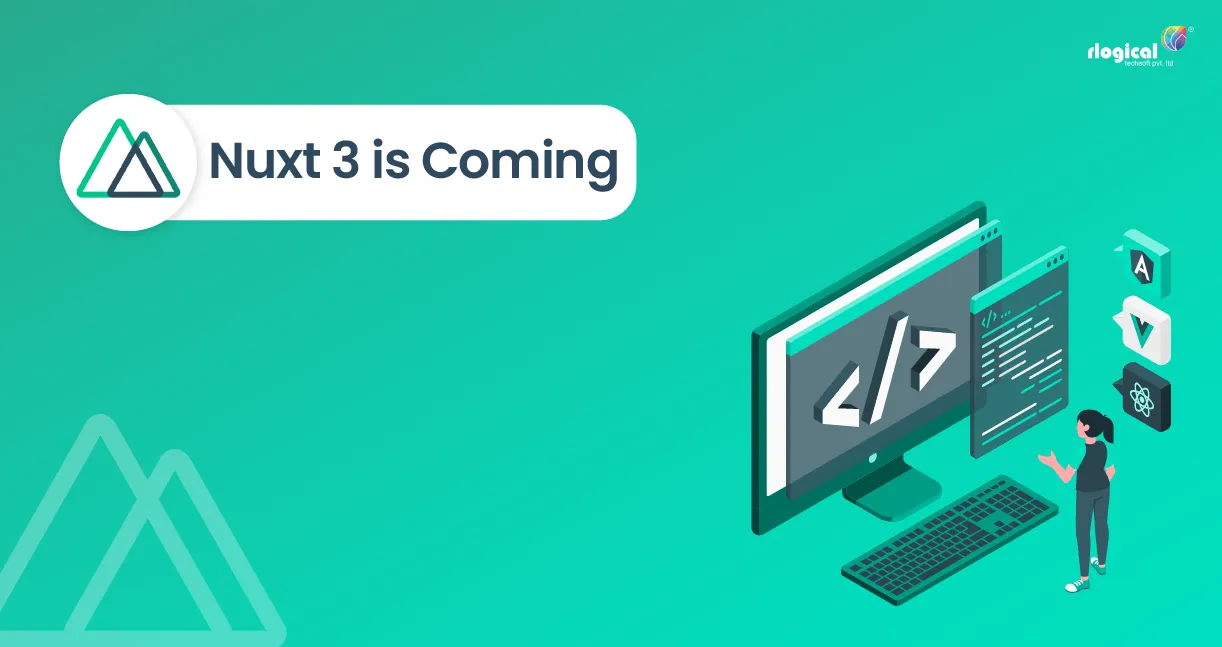Nuxt 3 Is Arriving with Great Features
