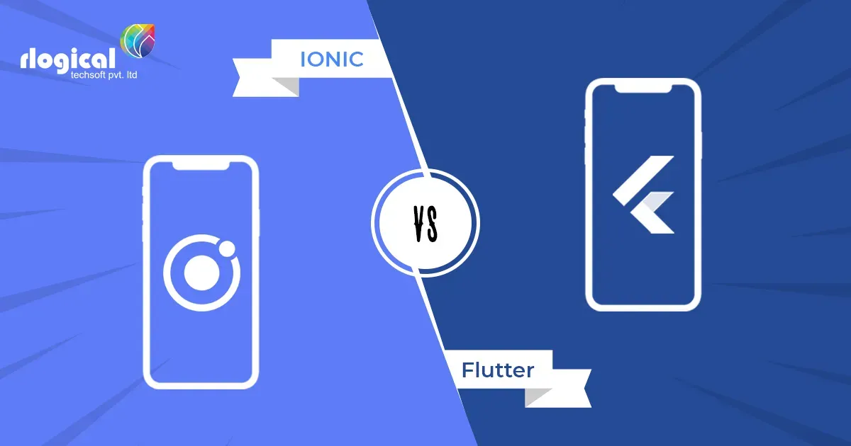 Flutter Vs Ionic: Top Framework for Cross-platform App Development