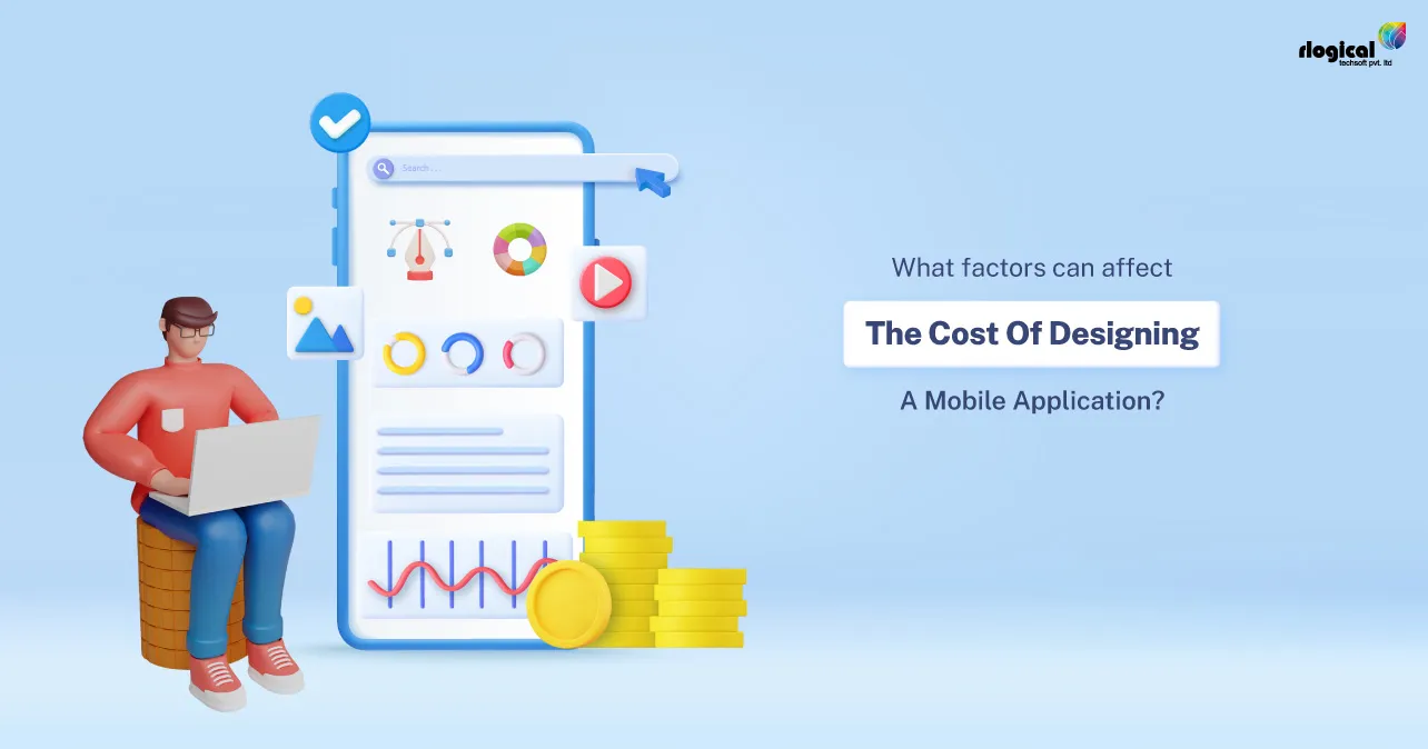 What Factors Can Affect The Cost Of Designing A Mobile Application?