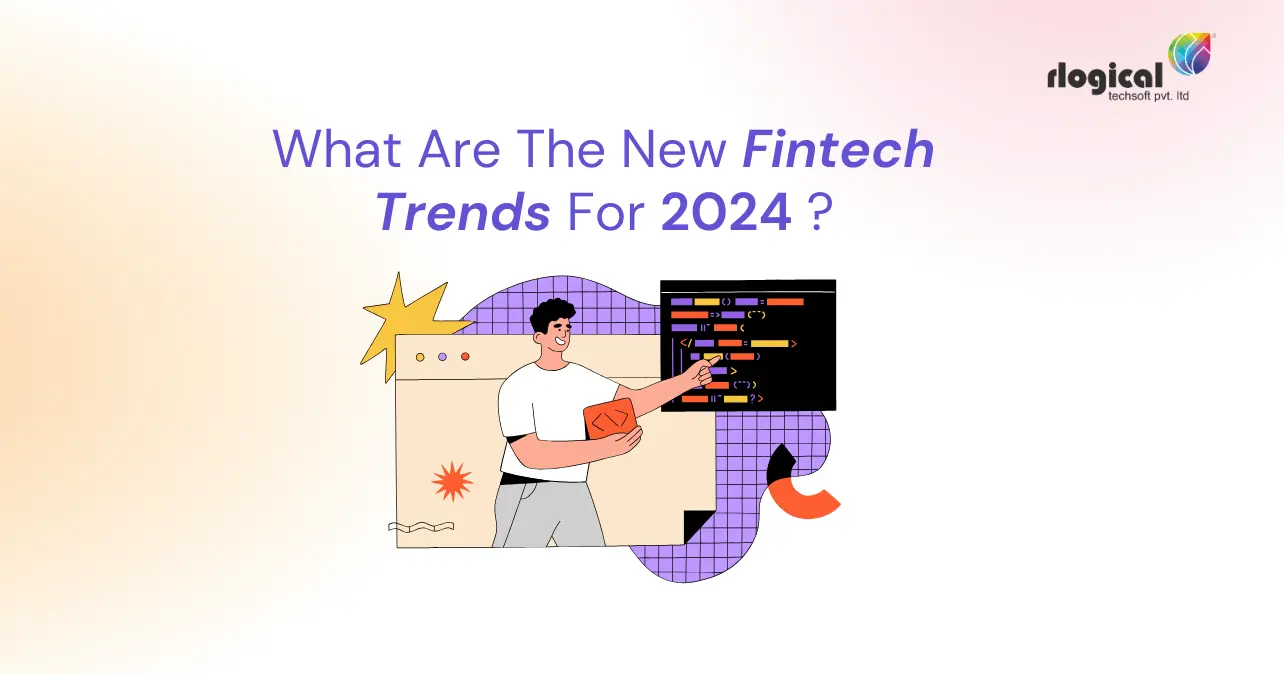 What Are The New Top Fintech Trends For 2024?