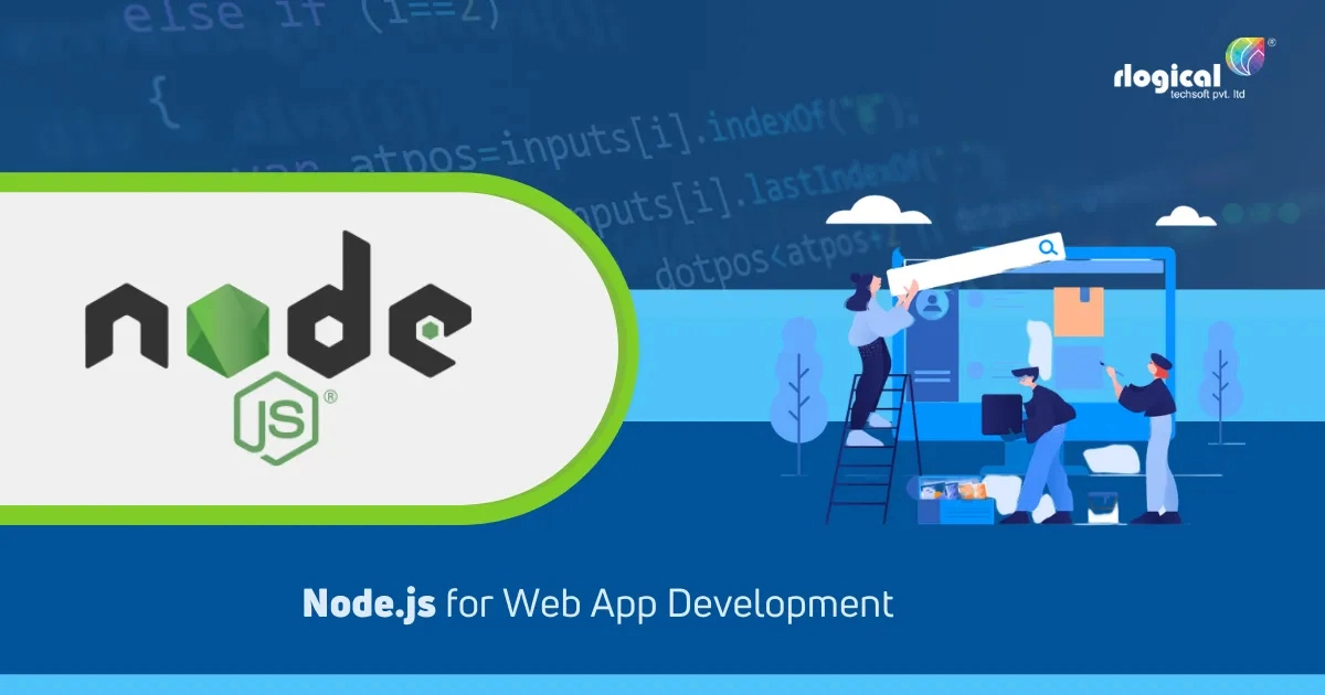 Top Reasons Why Choose Node.js for Web App Development?