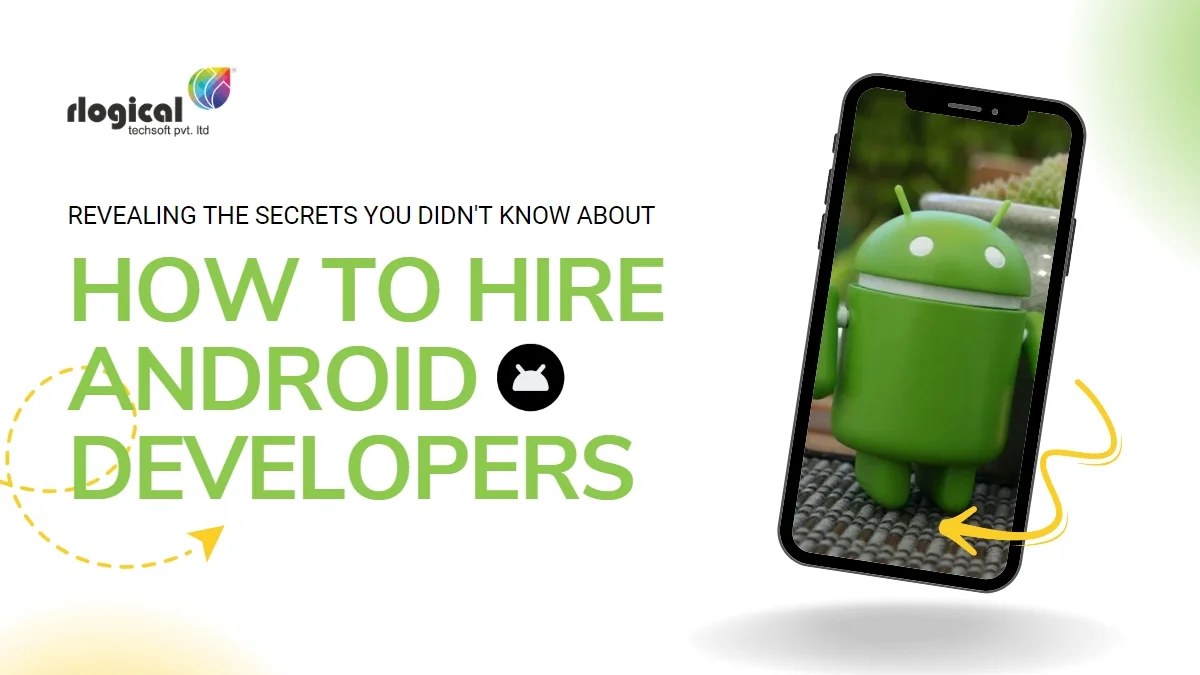 Revealing the Secrets You Didn’t Know About How to Hire Android Developers