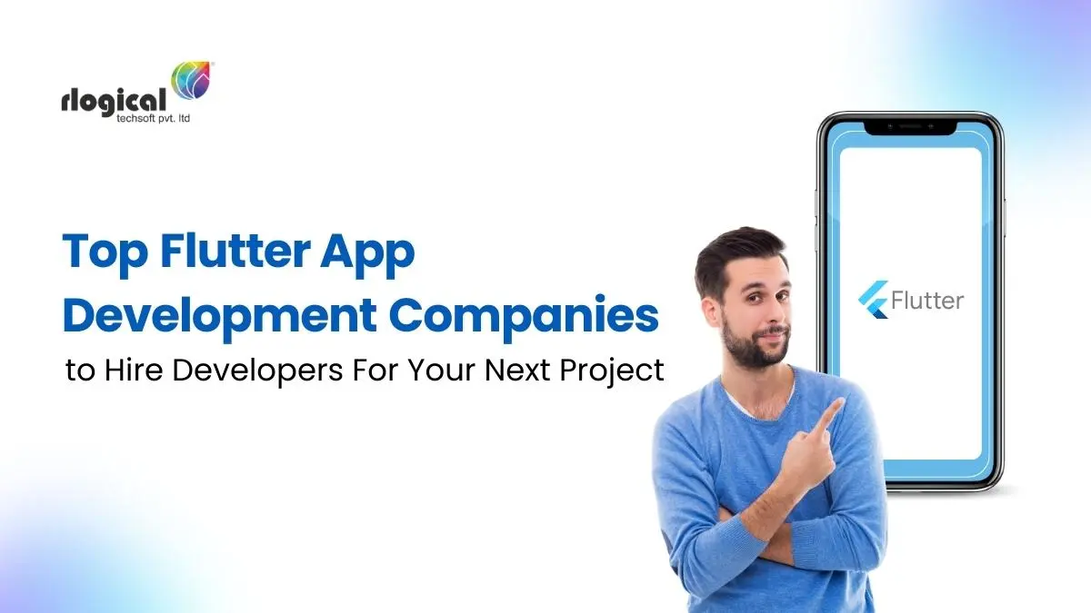 Top Flutter App Development Companies to Hire App Developers For Your Next Project