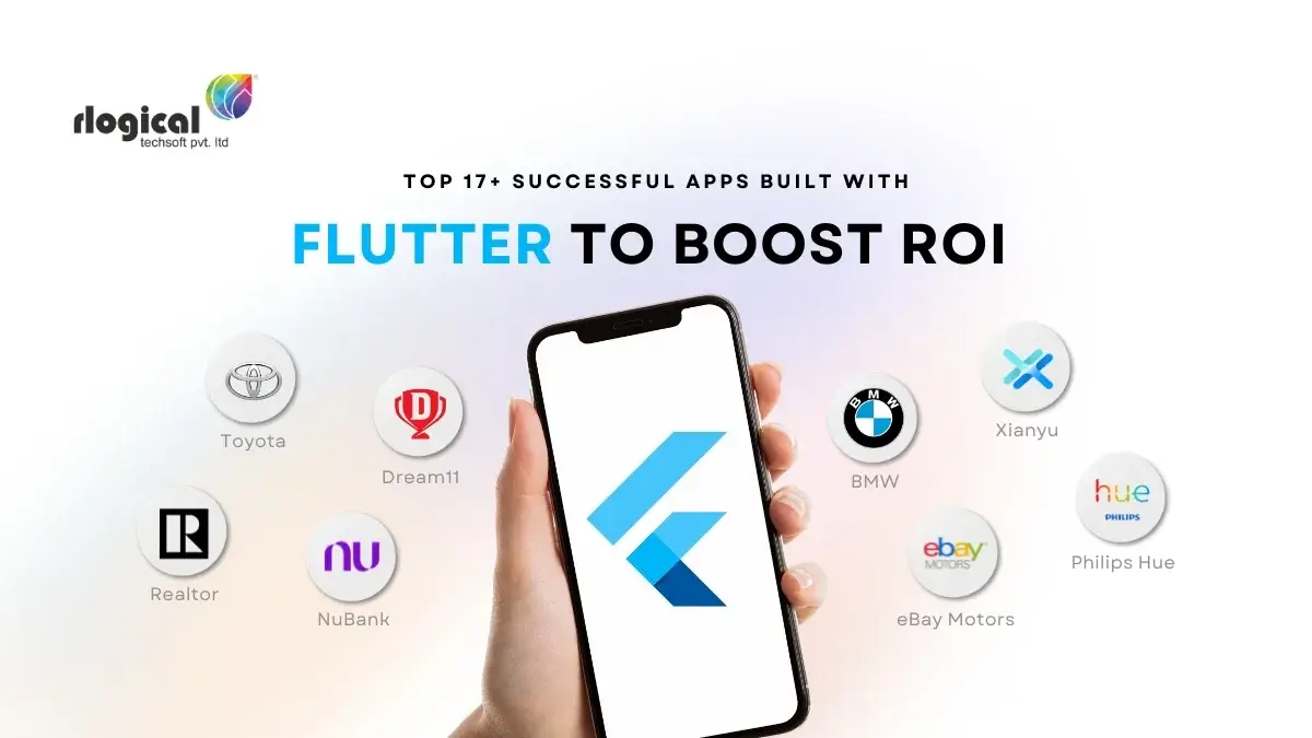 Top 17+ Apps Built With Flutter to Enhance User Experience