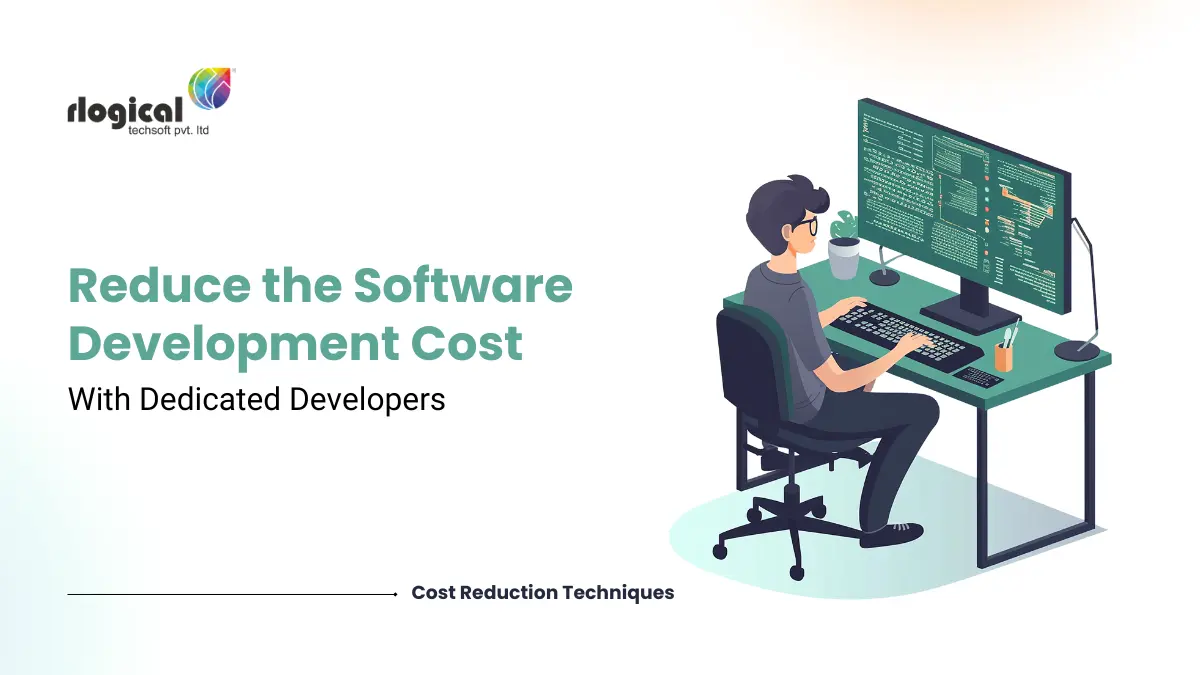 How to Reduce the Software Development Cost With Dedicated Developers