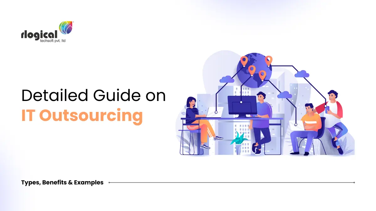 Detailed Guide on IT Outsourcing Strategy: Types & Benefits