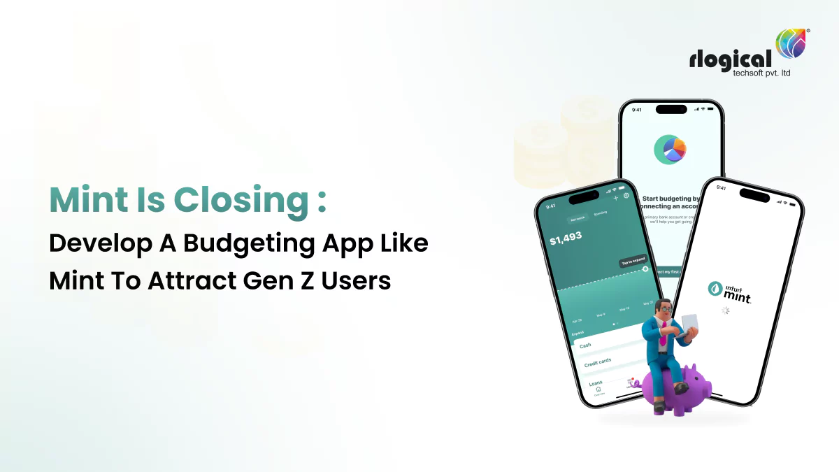 Mint is closing: Develop a Budgeting App like Mint to Attract Gen Z Users