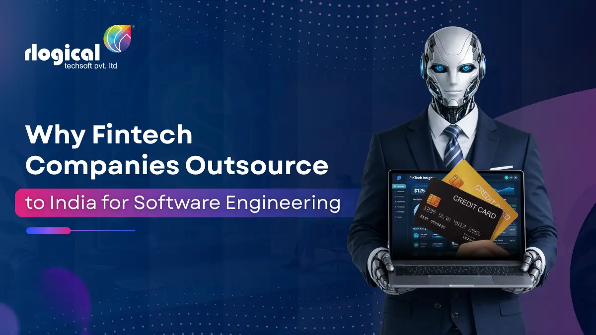 Why Fintech Companies Outsource to India for Software Engineering