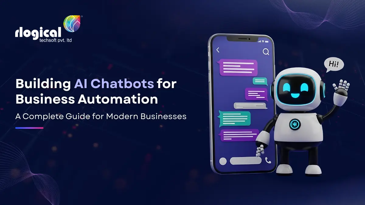 Building AI Chatbots for Business Automation: A Complete Guide for Modern Businesses